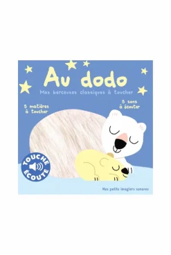 Livre Au dodo, mes berceuses classiques à toucher : 5 sons à écouter, 5 matières à toucher